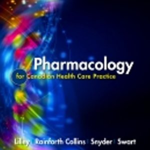 Pharmacology for Canadian Health Care Practice 3rd Edition Lilley - Test Bank