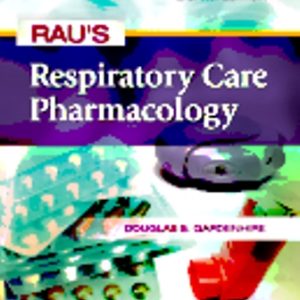 Rau's Respiratory Care Pharmacology 8th Edition Gardenhire - Test Bank
