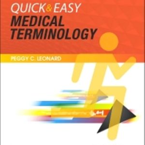 Quick & Easy Medical Terminology 8th Edition Leonard - Test Bank