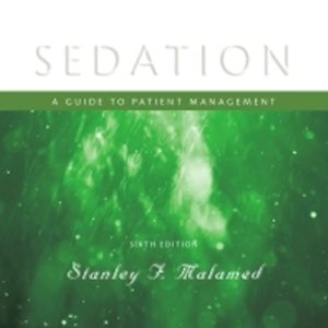Sedation A Guide to Patient Management 6th Edition Malamed - Test Bank