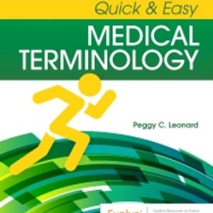 Quick & Easy Medical Terminology 9th Edition Leonard - Test Bank
