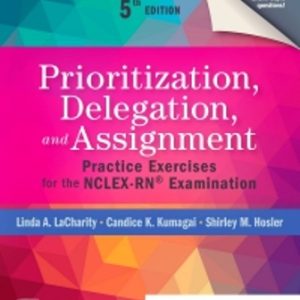 Prioritization Delegation and Assignment 4th Edition Lacharity - Solution Manual