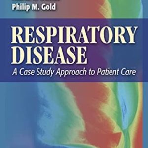 Respiratory Disease: A Case Study Approach to Patient Care 3rd Edition Dexter - Test Bank