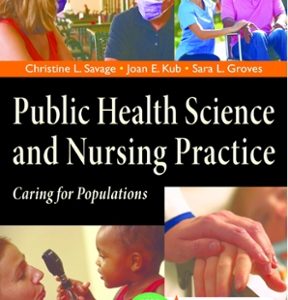 Public Health Science Nursing Practice 1st Edition Savage - Test Bank