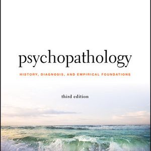 Psychopathology: History Diagnosis and Empirical Foundations 3rd Edition Craighead - Test Bank