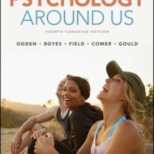 Psychology Around Us 4th Canadian Edition Ogden - Test Bank