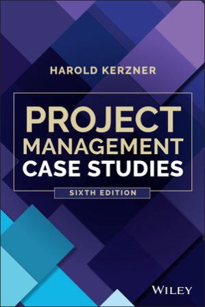 Project Management Case Studies 6th Edition Kerzner - Solution Manual