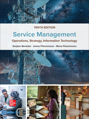 Service Management: Operations, Strategy, Information Technology 10th Edition Bordoloi - Test Bank