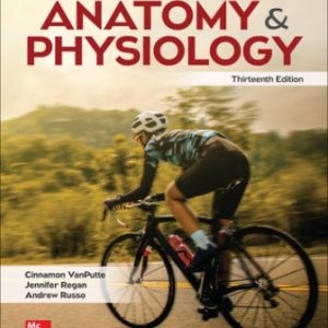 Seeley's Anatomy & Physiology 13th Edition VanPutte - Solution Manual