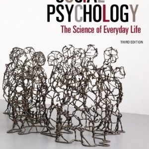 Social Psychology The Science of Everyday Life 3rd Edition Greenberg - Test Bank