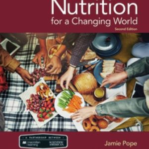 Scientific American Nutrition for a Changing World: Dietary Guidelines for Americans 2020-2025 & Digital Update 2nd Edition Pope - Test Bank