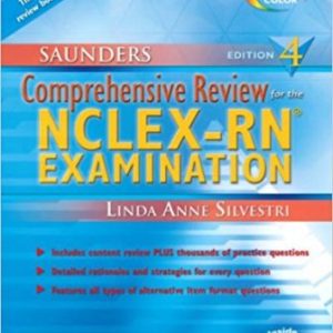 Saunders Comprehensive Review for NCLEX-RN Exam 4th Edition Silvestri - Test Bank
