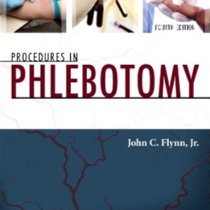 Procedures in Phlebotomy 4th Edition Flynn - Test Bank 