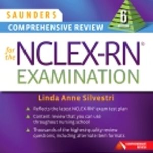 Saunders Comprehensive Review for the NCLEX-RN Examination 6th Edition Silvestri - Test Bank