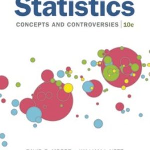 Statistics Concepts and Controversies 10th Edition Moore - Test Bank